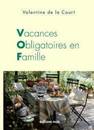 Icon image Vacances obligatoires en famille: Un roman familial piquant et savoureux