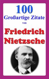 Icon image 100 Großartige Zitate von Friedrich Nietzsche