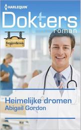 Icon image Heimelijke dromen: De dokters van Swallowbrook