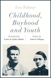 Icon image Childhood, Boyhood and Youth (riverrun editions)