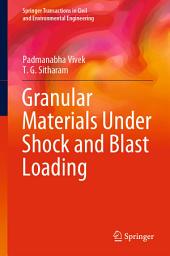 Icon image Granular Materials Under Shock and Blast Loading