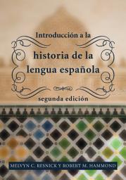 Icon image Introducción a la historia de la lengua española: segunda edición