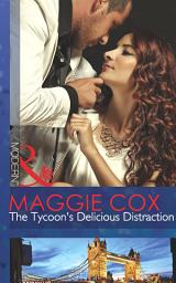 Icon image The Tycoon's Delicious Distraction (Mills & Boon Modern)