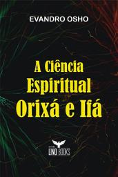 Icon image A Ciência Espiritual Orixá e Ifá