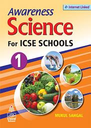 Icon image Awareness Science For ICSE Schools 1