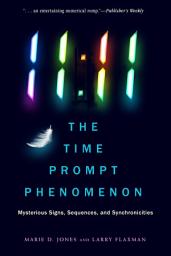 Icon image 11:11 The Time Prompt Phenomenon: Mysterious Signs, Sequences, and Synchronicities