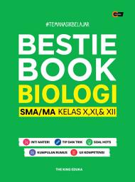 Icon image Bestie Book Biologi SMA/MA Kelas X, XI, & XII: Volume 1