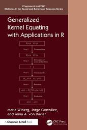 Icon image Generalized Kernel Equating with Applications in R