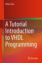 Icon image A Tutorial Introduction to VHDL Programming