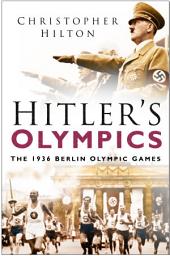 Icon image Hitler's Olympics: The 1936 Berlin Olympic Games