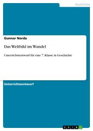 Icon image Das Weltbild im Wandel: Unterrichtsentwurf für eine 7. Klasse in Geschichte