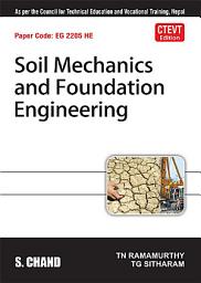 Icon image Soil Mechanics and Foundation Engineering: CTVET Edition - NEPAL