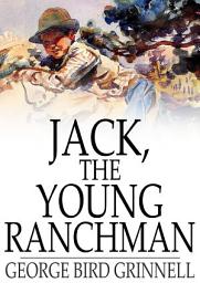 Icon image Jack, the Young Ranchman: A Boy's Adventures in the Rockies