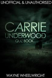 Icon image Carrie Underwood Quiz Book