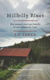 Icon image Hillbilly Blues: een memoir over een familie en een cultuur in crisis