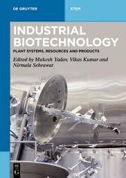 Icon image Industrial Biotechnology: Plant Systems, Resources and Products