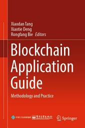 Icon image Blockchain Application Guide: Methodology and Practice