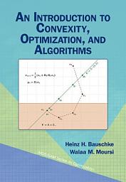 Icon image An Introduction to Convexity, Optimization, and Algorithms