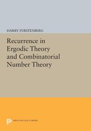 Icon image Recurrence in Ergodic Theory and Combinatorial Number Theory