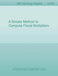 Icon image A Simple Method to Compute Fiscal Multipliers