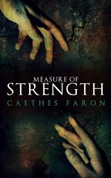 Icon image Measure of Strength: An M/M Romance Slavefic