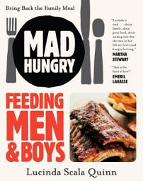 Icon image Mad Hungry: Feeding Men and Boys