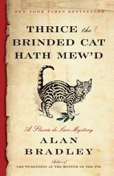 Icon image Thrice the Brinded Cat Hath Mew'd: A Flavia de Luce Mystery