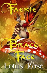 Icon image Faerie Brace-Face: Volume 1