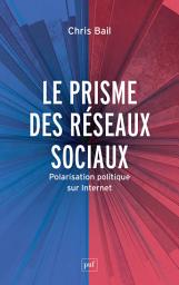 Icon image Le prisme des réseaux sociaux: La polarisation politique sur Internet