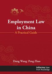 Icon image Employment Law in China: A Practical Guide