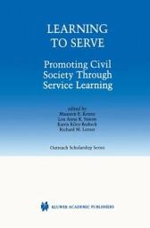 Icon image Learning to Serve: Promoting Civil Society Through Service Learning