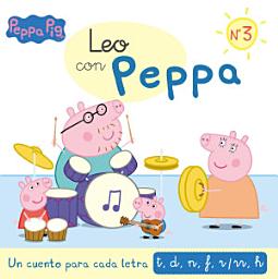 Icon image Peppa Pig. Lectoescritura - Leo con Peppa. Un cuento para cada letra: t, d, n, f, r/rr, h