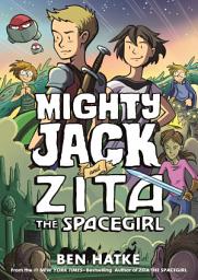 Icon image Mighty Jack: Mighty Jack and Zita the Spacegirl