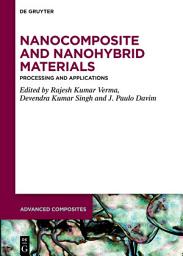 Icon image Nanocomposite and Nanohybrid Materials: Processing and Applications