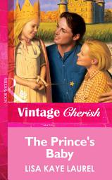 Icon image The Prince's Baby (Mills & Boon Vintage Cherish)