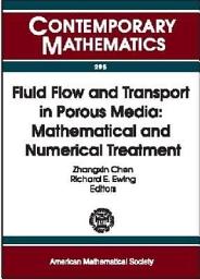 Icon image Fluid Flow and Transport in Porous Media, Mathematical and Numerical Treatment: Proceedings of an AMS-IMS-SIAM Joint Summer Research Conference on Fluid Flow and Transport in Porous Media, Mathematical and Numerical Treatment, June 17-21, 2001, Mount Holyoke College, South Hadley, Massachusetts