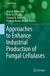 Icon image Approaches to Enhance Industrial Production of Fungal Cellulases