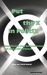 Icon image Put the X in PolitiX: Machtkritik und Allianzdenken mit den X-Men-Filmen