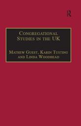 Icon image Congregational Studies in the UK: Christianity in a Post-Christian Context