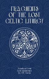 Icon image Fragments of the Lost Celtic Liturgies