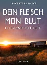 Icon image Dein Fleisch, mein Blut. Friesland-Thriller