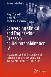 Icon image Converging Clinical and Engineering Research on Neurorehabilitation IV: Proceedings of the 5th International Conference on Neurorehabilitation (ICNR2020), October 13–16, 2020