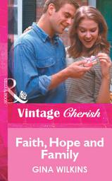 Icon image Faith, Hope and Family (Mills & Boon Vintage Cherish)