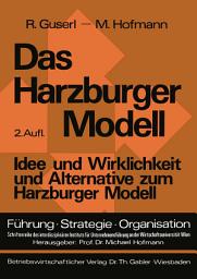 Icon image Das Harzburger Modell: Idee und Wirklichkeit und Alternative zum Harzburger Modell, Ausgabe 2