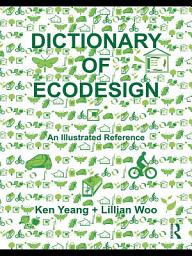 Icon image Dictionary of Ecodesign: An Illustrated Reference