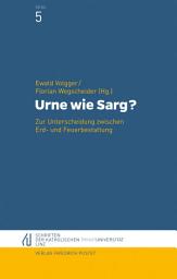 Icon image Urne wie Sarg?: Zur Unterscheidung zwischen Erd- und Feuerbestattung