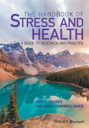 Icon image The Handbook of Stress and Health: A Guide to Research and Practice