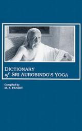 Icon image Dictionary of Sri Aurobindo's Yoga