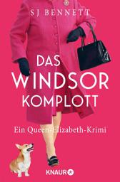 Icon image Das Windsor-Komplott: Ein-Queen-Elizabeth-Krimi