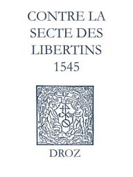 Icon image Recueil des opuscules 1566. Contre la secte des libertins (1545)